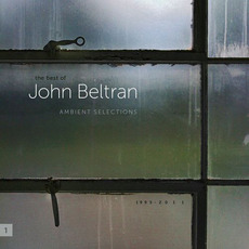 Ambient Selections mp3 Artist Compilation by John Beltran