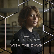 With the Dawn mp3 Album by Bella Hardy