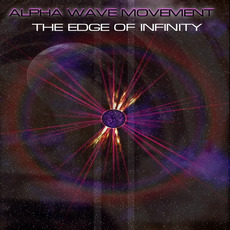 The Edge of Infinity (Re-Issue) mp3 Album by Alpha Wave Movement