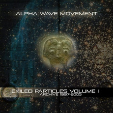 Exiled Particles, Volume 1 mp3 Album by Alpha Wave Movement