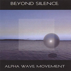 Beyond Silence mp3 Album by Alpha Wave Movement