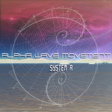 System A mp3 Album by Alpha Wave Movement