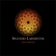 Splendid Labyrinths mp3 Album by Max Corbacho