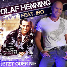 Jetzt Oder Nie mp3 Album by Olaf Henning feat. Ibo