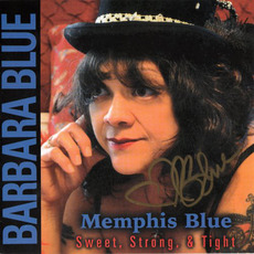 Memphis Blue: Sweet, Strong & Tight mp3 Album by Barbara Blue