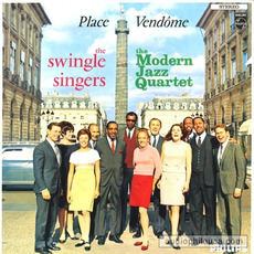 Place Vendome mp3 Album by The Swingle Singers & The Modern Jazz Quartet