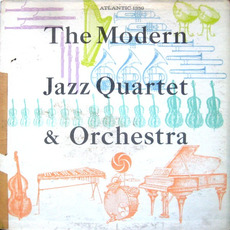 The Modern Jazz Quartet & Orchestra mp3 Album by The Modern Jazz Quartet