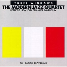 Three Windows mp3 Album by The Modern Jazz Quartet
