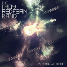 Playing With Fire mp3 Album by The Troy Redfern Band