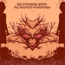 An Evening With The Haunted Windchimes mp3 Album by The Haunted Windchimes