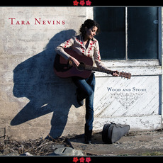 Wood and Stone mp3 Album by Tara Nevins