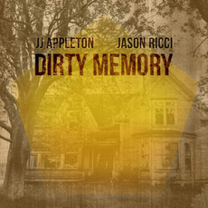 Dirty Memory mp3 Album by JJ Appleton & Jason Ricci
