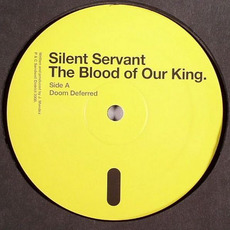 The Blood of Our King mp3 Album by Silent Servant