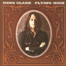 Flying High mp3 Artist Compilation by Gene Clark