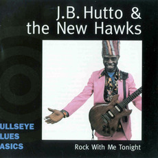 Rock With Me Tonight (Remastered) mp3 Album by J.B. Hutto & The New Hawks