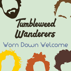 Worn Down Welcome EP mp3 Album by Tumbleweed Wanderers