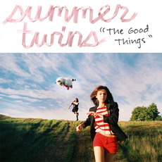 The Good Things mp3 Album by Summer Twins