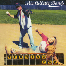 Turning Two mp3 Album by Mic Gillette Band