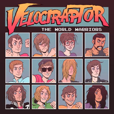 The World Warriors mp3 Album by Velociraptor