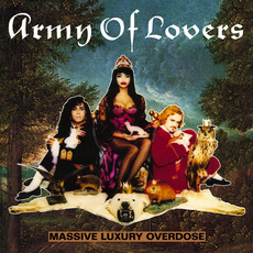 Massive Luxury Overdose mp3 Album by Army Of Lovers
