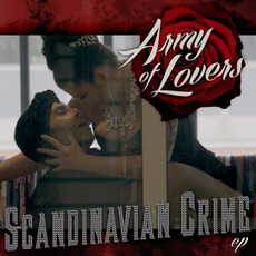 Scandinavian Crime EP mp3 Single by Army Of Lovers
