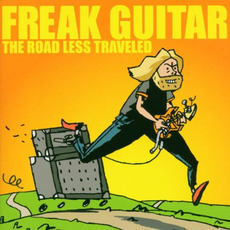 Freak Guitar: The Road Less Traveled mp3 Album by Mattias Ia Eklundh
