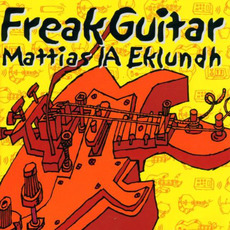Freak Guitar mp3 Album by Mattias Ia Eklundh