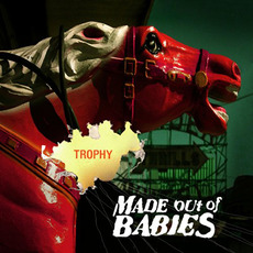 Trophy mp3 Album by Made Out Of Babies