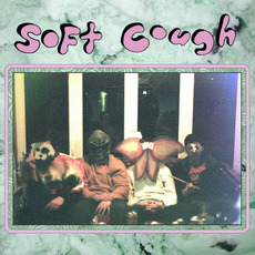 Soft Cough mp3 Album by Soft Cough