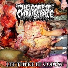 Let There Be Corpse mp3 Album by THECORPSEINTHECRAWLSPACE