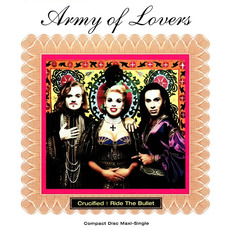 Crucified + Ride The Bullet mp3 Single by Army Of Lovers