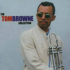 The Collection mp3 Artist Compilation by Tom Browne