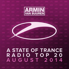 A State of Trance: Radio Top 20: August 2014 mp3 Compilation by Various Artists