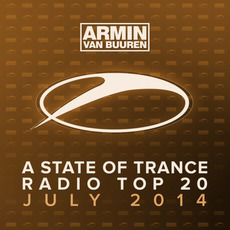 A State of Trance: Radio Top 20: July 2014 mp3 Compilation by Various Artists