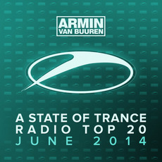 A State of Trance: Radio Top 20: June 2014 mp3 Compilation by Various Artists