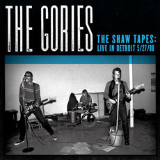 The Shaw Tapes: Live In Detroit 5/27/88 mp3 Live by The Gories