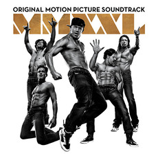 Magic Mike XXL: Original Motion Picture Soundtrack mp3 Soundtrack by Various Artists
