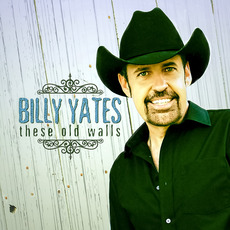 These Old Walls mp3 Album by Billy Yates