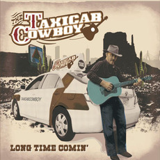 Long Time Comin' mp3 Album by Taxicab Cowboy