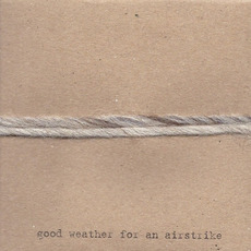 A Sense of Uncertainty mp3 Album by Good Weather for an Airstrike