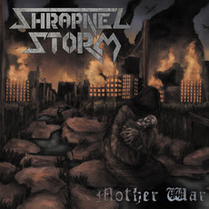 Mother War mp3 Album by Shrapnel Storm