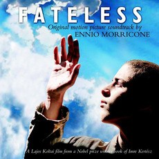 Fateless mp3 Soundtrack by Ennio Morricone
