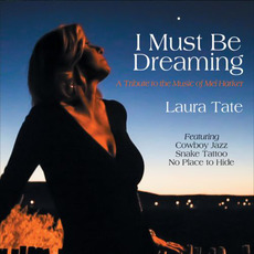 I Must Be Dreaming mp3 Album by Laura Tate