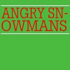 Angry Snowmans mp3 Album by Angry Snowmans