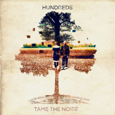 Tame The Noise mp3 Album by Hundreds