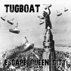 Escape Queen City mp3 Album by Tugboat