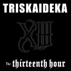 The Thirteenth Hour mp3 Album by Triskaideka