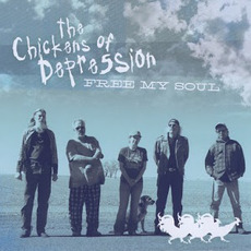 Free My Soul mp3 Album by The Chickens Of Depression