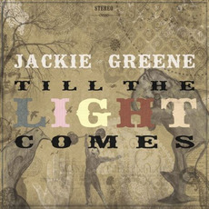 Till the Light Comes mp3 Album by Jackie Greene