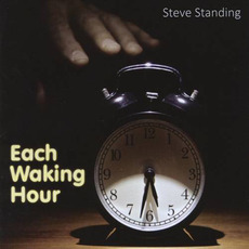 Each Waking Hour mp3 Album by Steve Standing